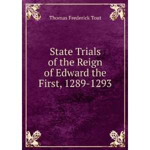   Edward the First, 1289 1293 Thomas Frederick Tout  Books