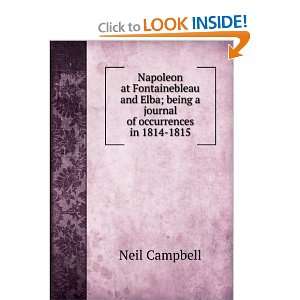  Napoleon at Fontainebleau and Elba; being a journal of 