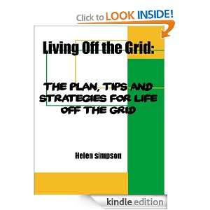   Off the Grid The Plan, Tips and Strategies for Life off the Grid