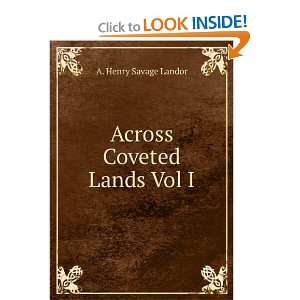  Across Coveted Lands Vol I A. Henry Savage Landor Books