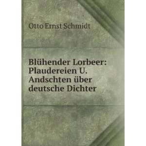   Andschten Ã¼ber deutsche Dichter Otto Ernst Schmidt Books