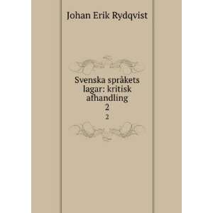   sprÃ¥kets lagar kritisk afhandling. 2 Johan Erik Rydqvist Books