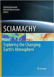 SCIAMACHY   Exploring the Changing Earths Atmosphere, (904819895X 