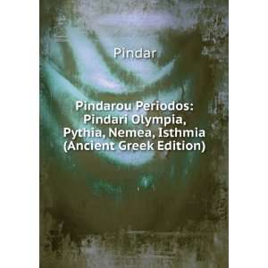 Pindarou Periodos Pindari Olympia, Pythia, Nemea, Isthmia (Ancient 