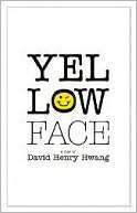   Yellow Face by David Henry Hwang, Theatre 