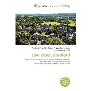  Low Moor, Bradford (9786135582307) Frederic P. Miller, Agnes F 