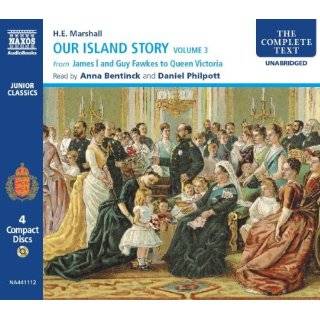 Our Island Story From James I And Guy Fawkes to Queen Victoria by H 