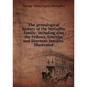  history of the McGaffey family including also the Fellows 
