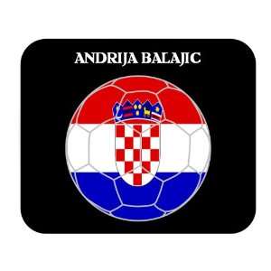  Andrija Balajic (Croatia) Soccer Mouse Pad Everything 