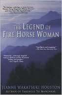 The Legend of Fire Horse Women Jeanne Wakatsuki Houston