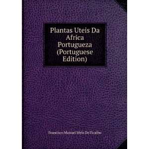   (Portuguese Edition) Francisco Manuel Melo De Ficalho Books