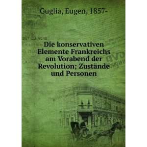   der Revolution; ZustÃ¤nde und Personen Eugen, 1857  Guglia Books