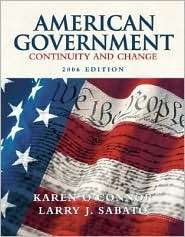 American Government 2006 Continuity and Change, (0321209184), Karen O 