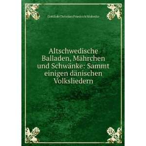   dÃ¤nischen Volksliedern Gottlieb Christian Friedrich Mohnike Books