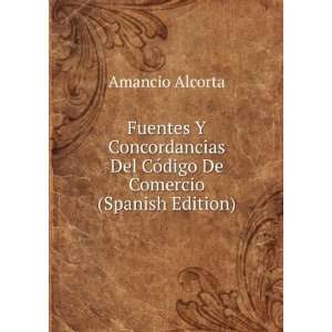  Fuentes Y Concordancias Del CÃ³digo De Comercio (Spanish 