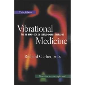  Vibrational Medicine by Richard Gerber 