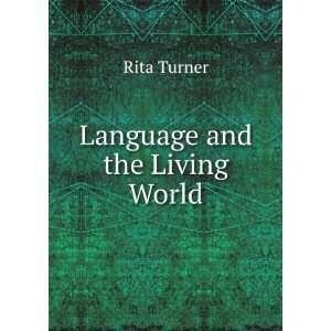  Language and the Living World Rita Turner Books
