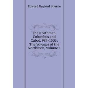    The Voyages of the Northmen, Volume 1 Edward Gaylord Bourne Books