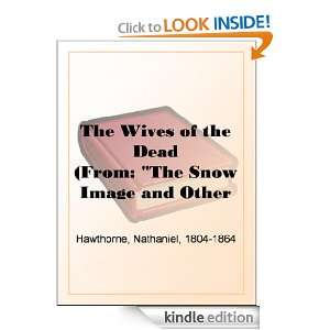 The Wives of the Dead (From The Snow Image and Other Twice Told 