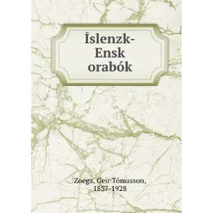   Ãslenzk Ensk orabÃ³k Geir TÃ³masson, 1857 1928 ZoÃ«ga Books
