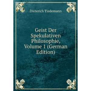  Geist Der Spekulativen Philosophie, Volume 1 (German 