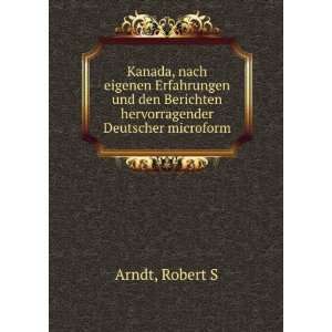   Berichten hervorragender Deutscher microform Robert S Arndt Books