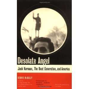  Desolate Angel Jack Kerouac, The Beat Generation, And 