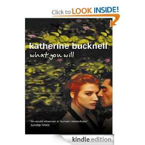 What You Will Katherine Bucknell  Kindle Store