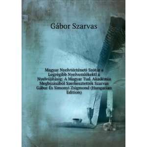   bor Ã?s Simonyi Zsigmond (Hungarian Edition) GÃ¡bor Szarvas Books