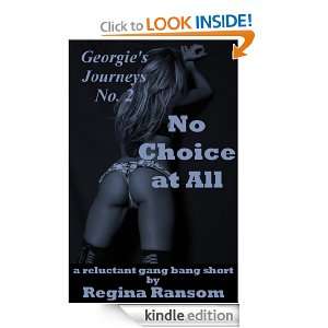 No Choice at All A Reluctant Gang Bang Short (Georgies  