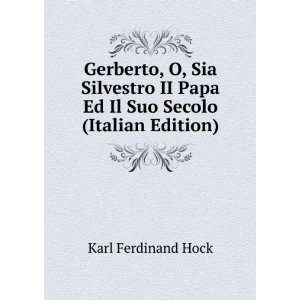   II Papa Ed Il Suo Secolo (Italian Edition) Karl Ferdinand Hock Books