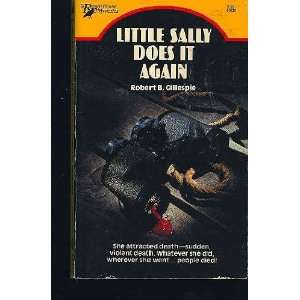  Little Sally Does it Again Robert B. Gillespie Books