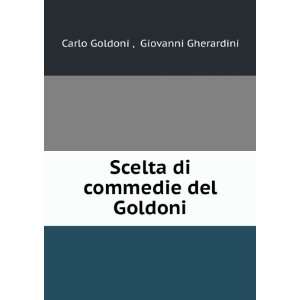   di commedie del Goldoni Giovanni Gherardini Carlo Goldoni  Books