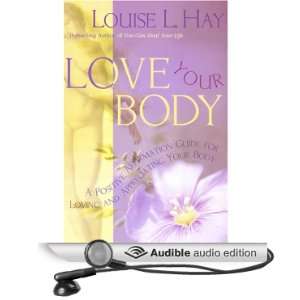   Appreciating Your Body (Audible Audio Edition) Louise L. Hay Books