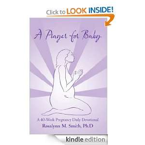 Prayer for Baby Rosalynn M. Smith Ph.D  Kindle Store