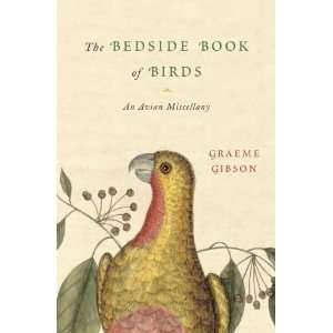   Book of Birds An Avian Miscellany [Hardcover] Graeme Gibson Books