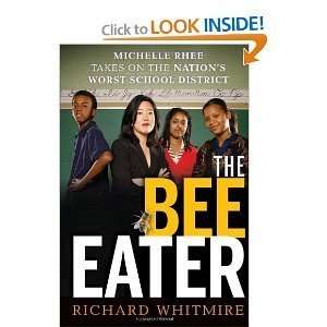  Richard Whitmiresthe Bee Eater Michelle Rhee Takes on 