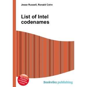  List of Intel codenames Ronald Cohn Jesse Russell Books