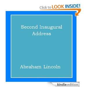 Second Inaugural Address Abraham Lincoln  Kindle Store