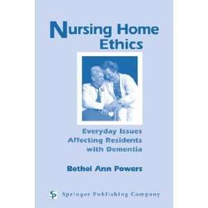  Nursing Home Ethics **ISBN 9780826119643** Bethel 