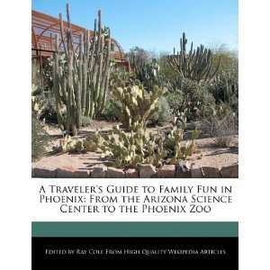  A Travelers Guide to Family Fun in Phoenix From the Arizona 