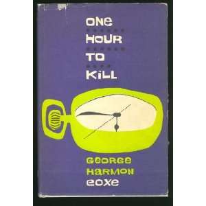  One Hour to Kill George Harmon Coxe Books