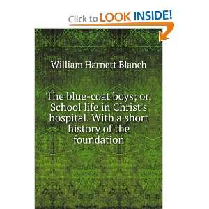  With a short history of the foundation William Harnett Blanch Books