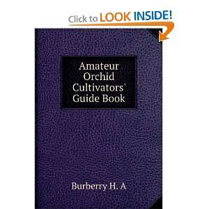  The amateur orchid cultivators guide book H A Burberry 