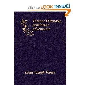  Terence ORourke, gentleman adventurer Louis Joseph Vance 