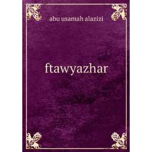  ftawyazhar abu usamah alazizi Books