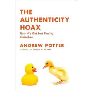  TheAuthenticityHoax(The Authenticity Hoax How We Get Lost 
