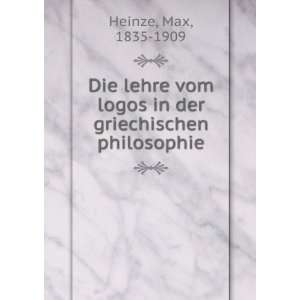   logos in der griechischen philosophie Max, 1835 1909 Heinze Books