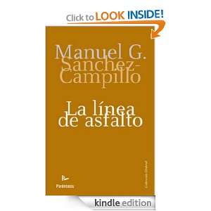 La línea de asfalto. (Spanish Edition) MANUEL G. SÁNCHEZ CAMPILLO 