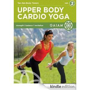 Upper Body Cardio Yoga Ten Zen Body Toners (Volume 2) Gaiam  